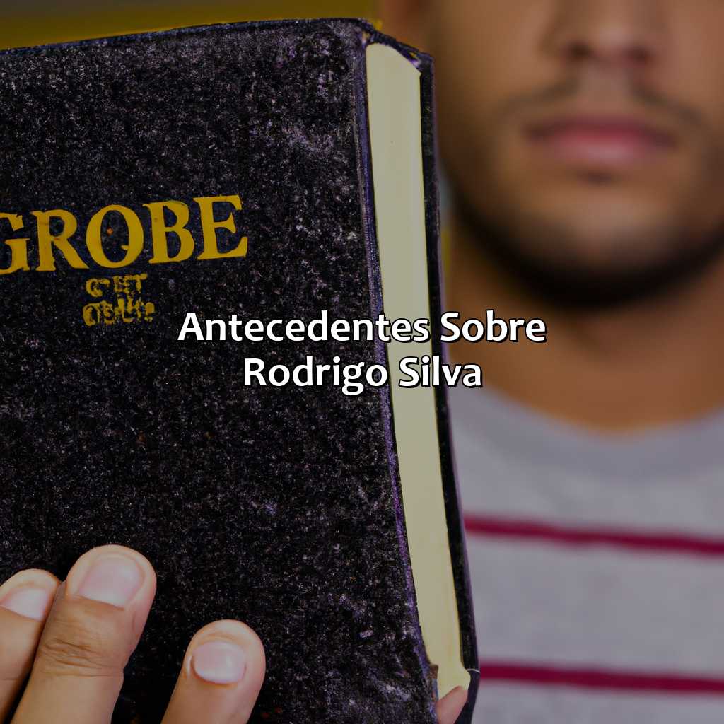 Antecedentes sobre Rodrigo Silva-a bíblia comentada com rodrigo silva, 