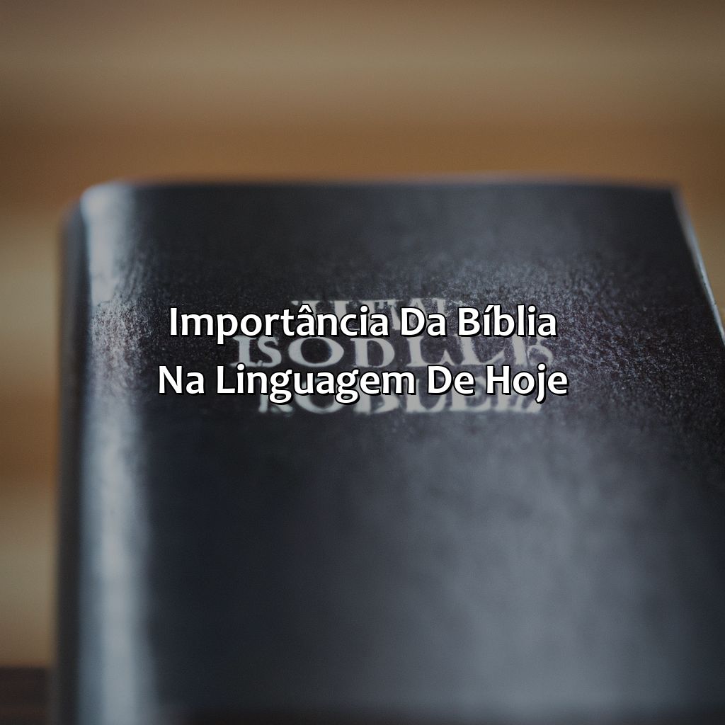 Importância da Bíblia na Linguagem de Hoje-a bíblia na linguagem de hoje, 