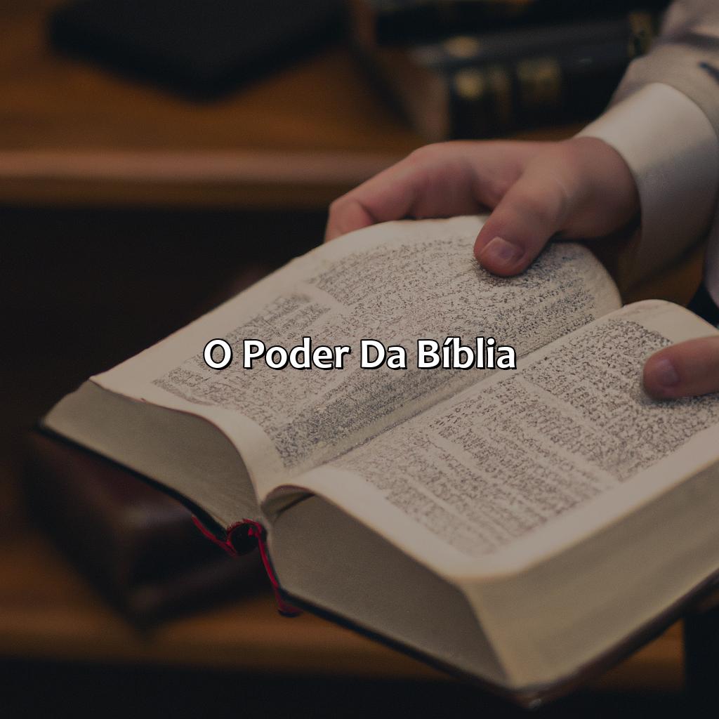 O Poder da Bíblia-a bíblia transforma as pessoas, 
