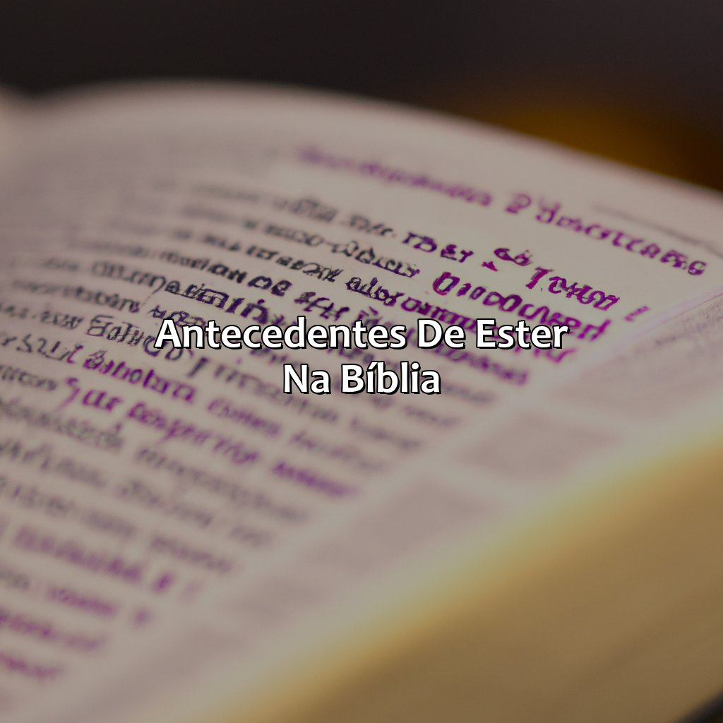 Antecedentes de Ester na Bíblia-a história de ester na bíblia, 