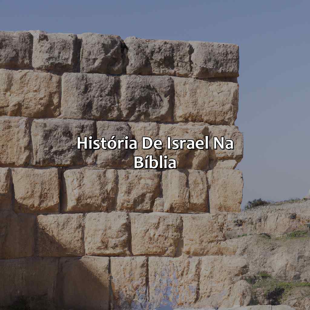 História de Israel na Bíblia-a história de israel na bíblia, 