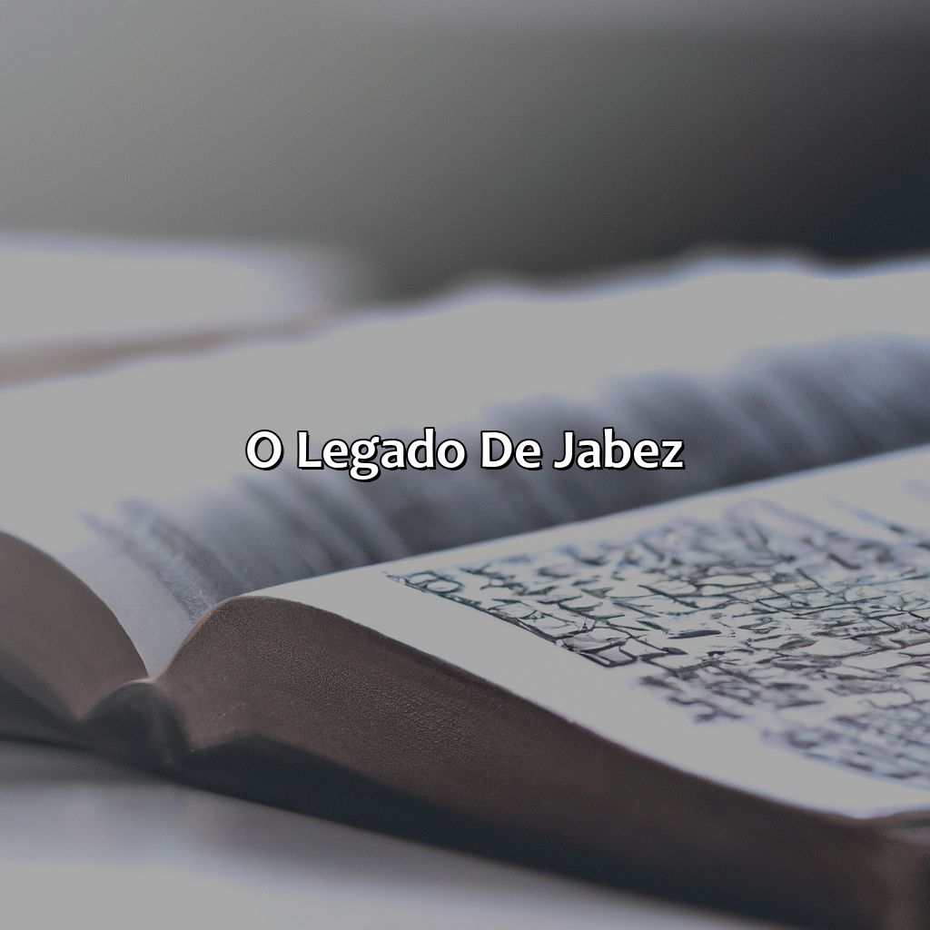 O Legado de Jabez-a história de jabes na bíblia, 