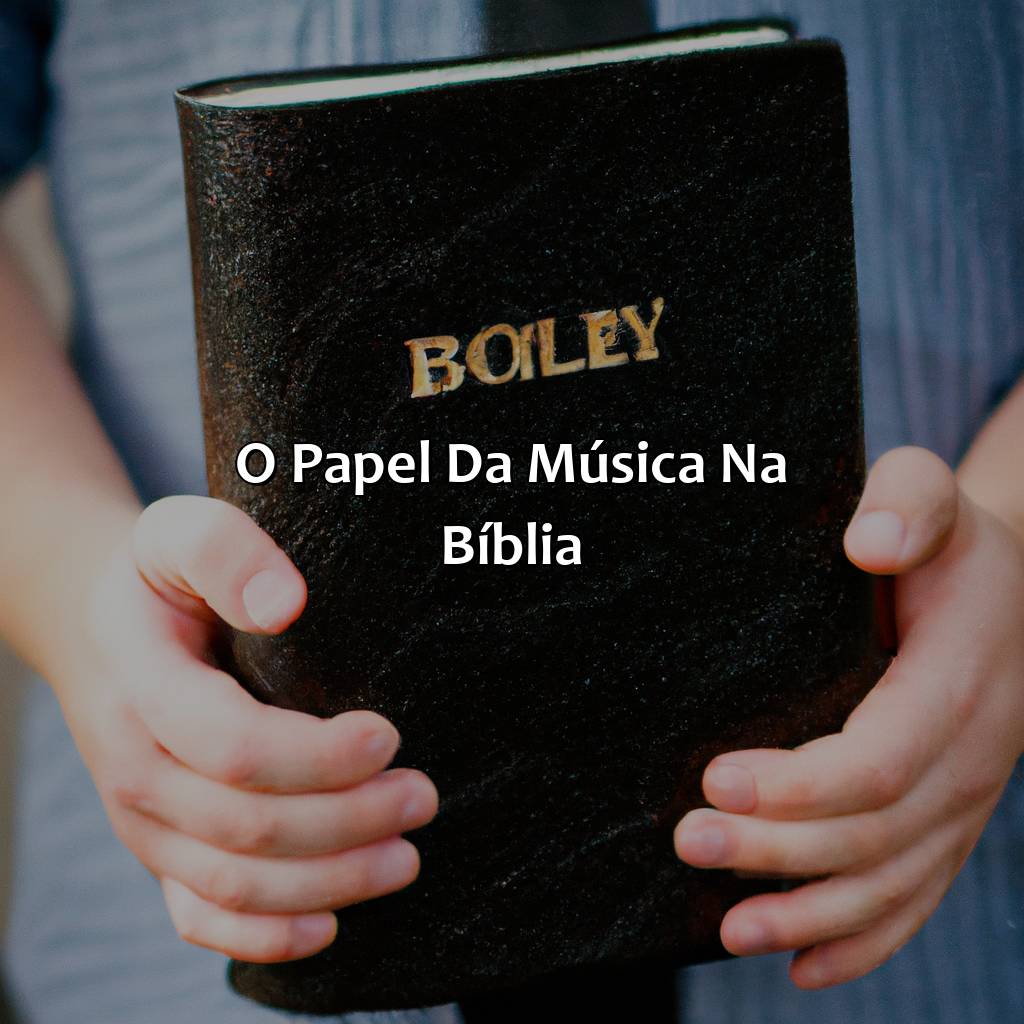 O papel da música na Bíblia-a importância da música na bíblia, 