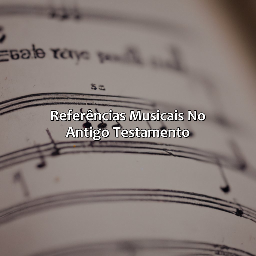 Referências musicais no Antigo Testamento-a importância da música na bíblia, 