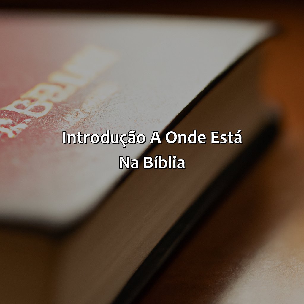 Introdução a Onde está na bíblia-aonde está na bíblia, 
