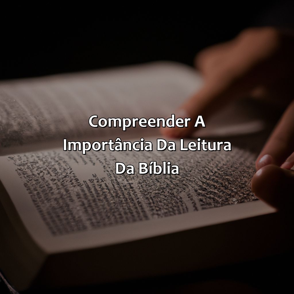 Compreender a importância da leitura da Bíblia-como ler a bíblia corretamente, 