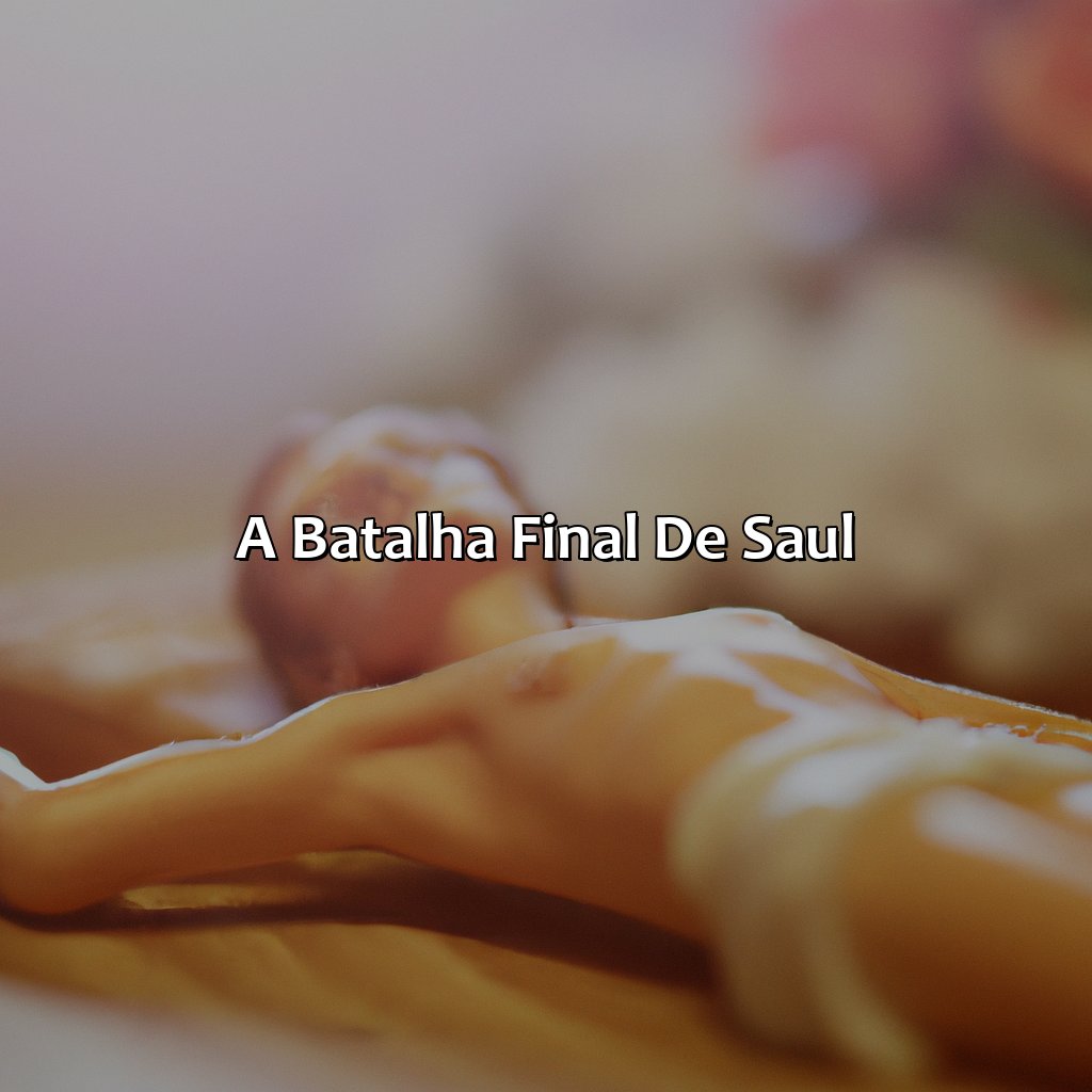 A Batalha Final de Saul-como morre saul na bíblia, 