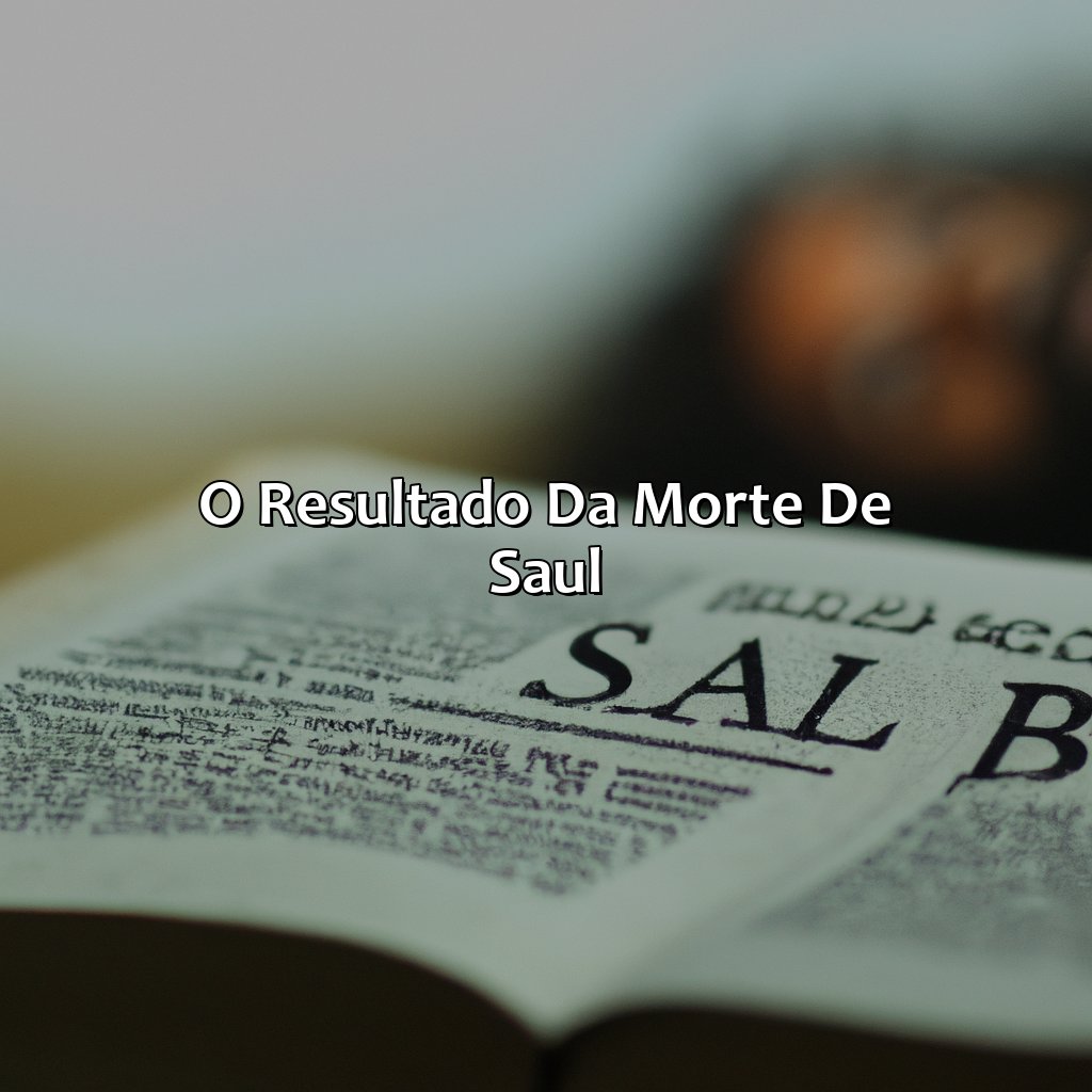 O Resultado da Morte de Saul-como morre saul na bíblia, 