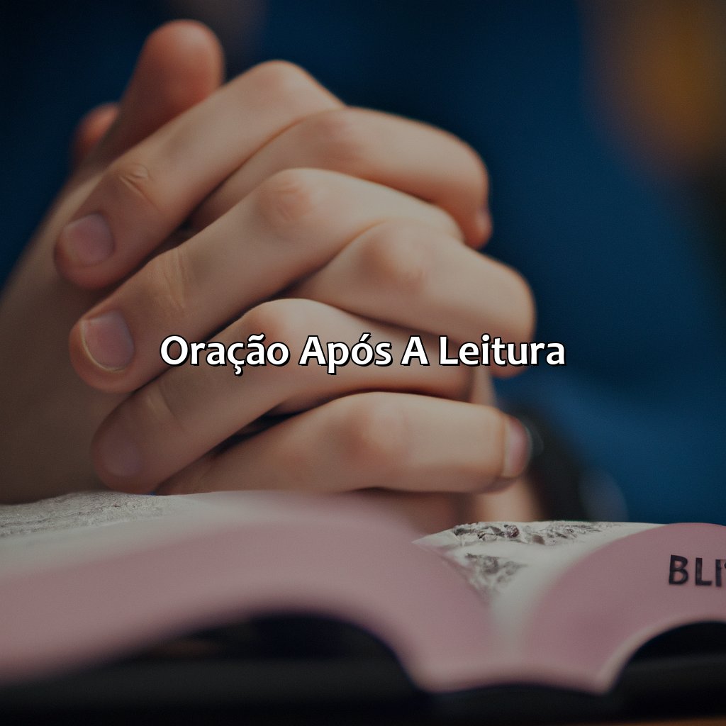 Oração após a leitura-como orar antes de ler a bíblia, 