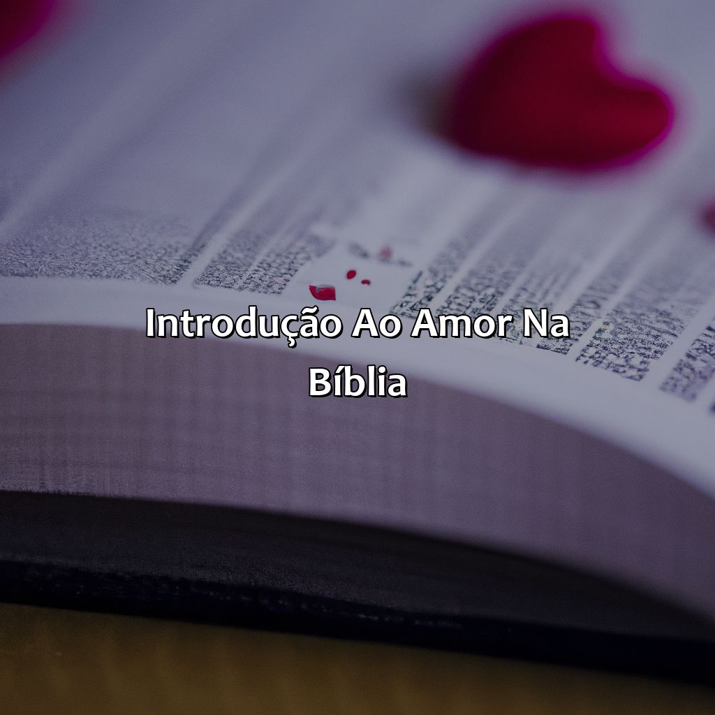 Introdução ao Amor na Bíblia-o amor - bíblia, 