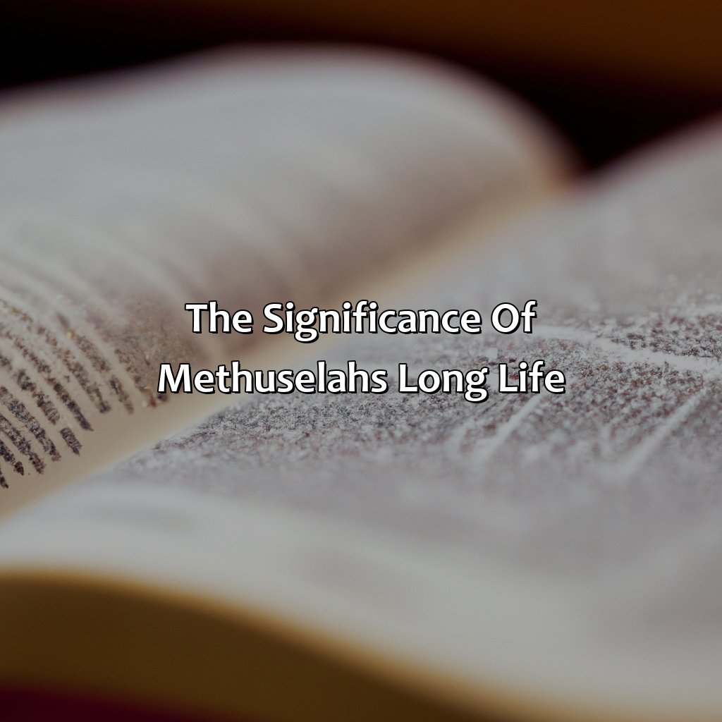 The Significance of Methuselah