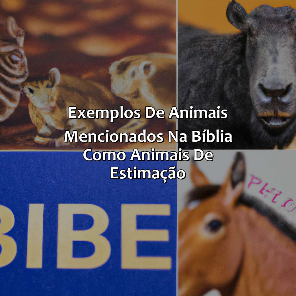 Exemplos de animais mencionados na Bíblia como animais de estimação-o que a bíblia diz sobre animais de estimação, 