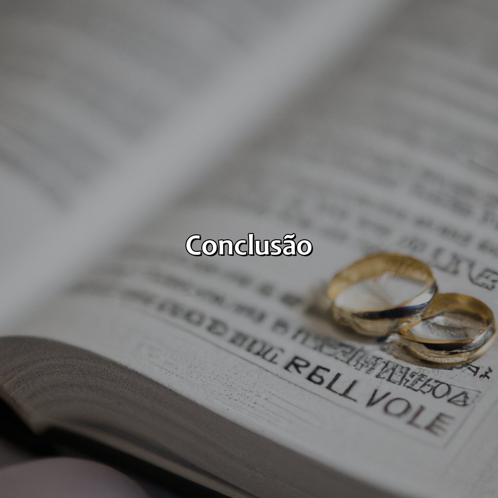 Conclusão.-o que a bíblia diz sobre casamento civil, 