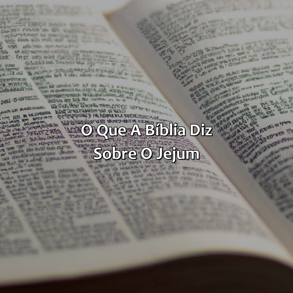 O que a Bíblia diz sobre o jejum?-o que a bíblia diz sobre jejum e oração, 