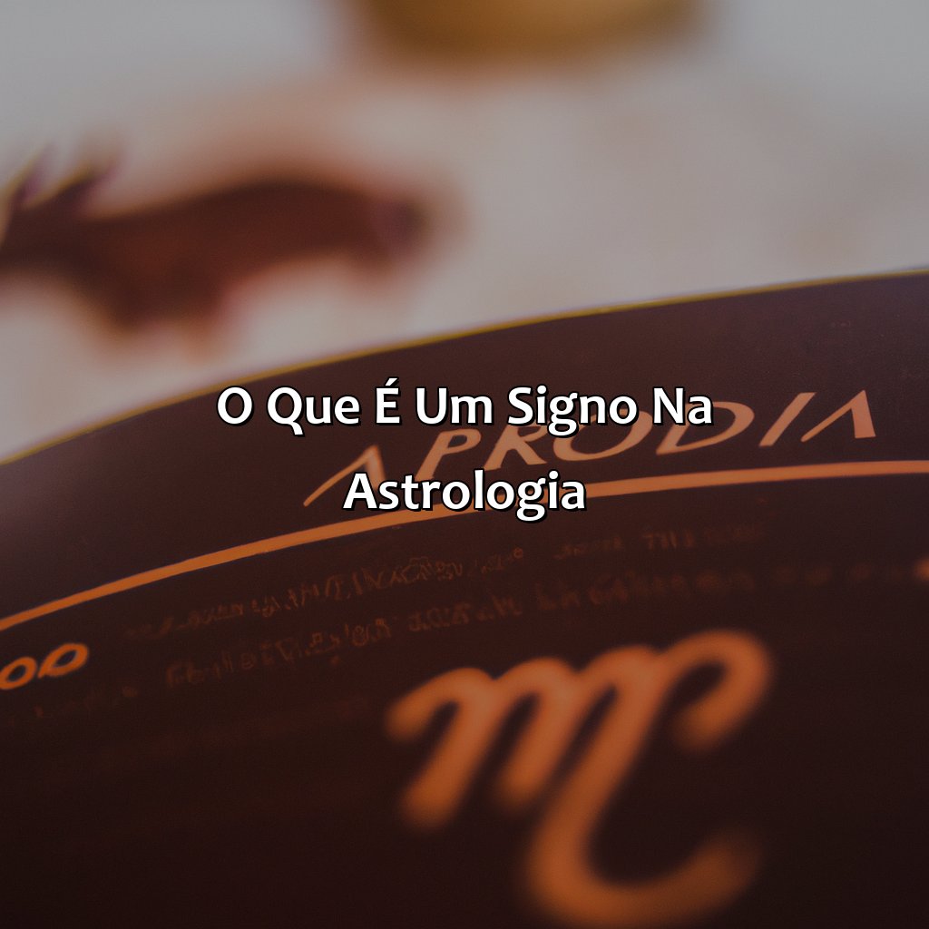 O que é um signo na astrologia-o que a bíblia diz sobre signos, 