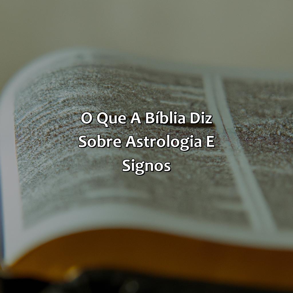 O que a Bíblia diz sobre astrologia e signos-o que a bíblia diz sobre signos, 