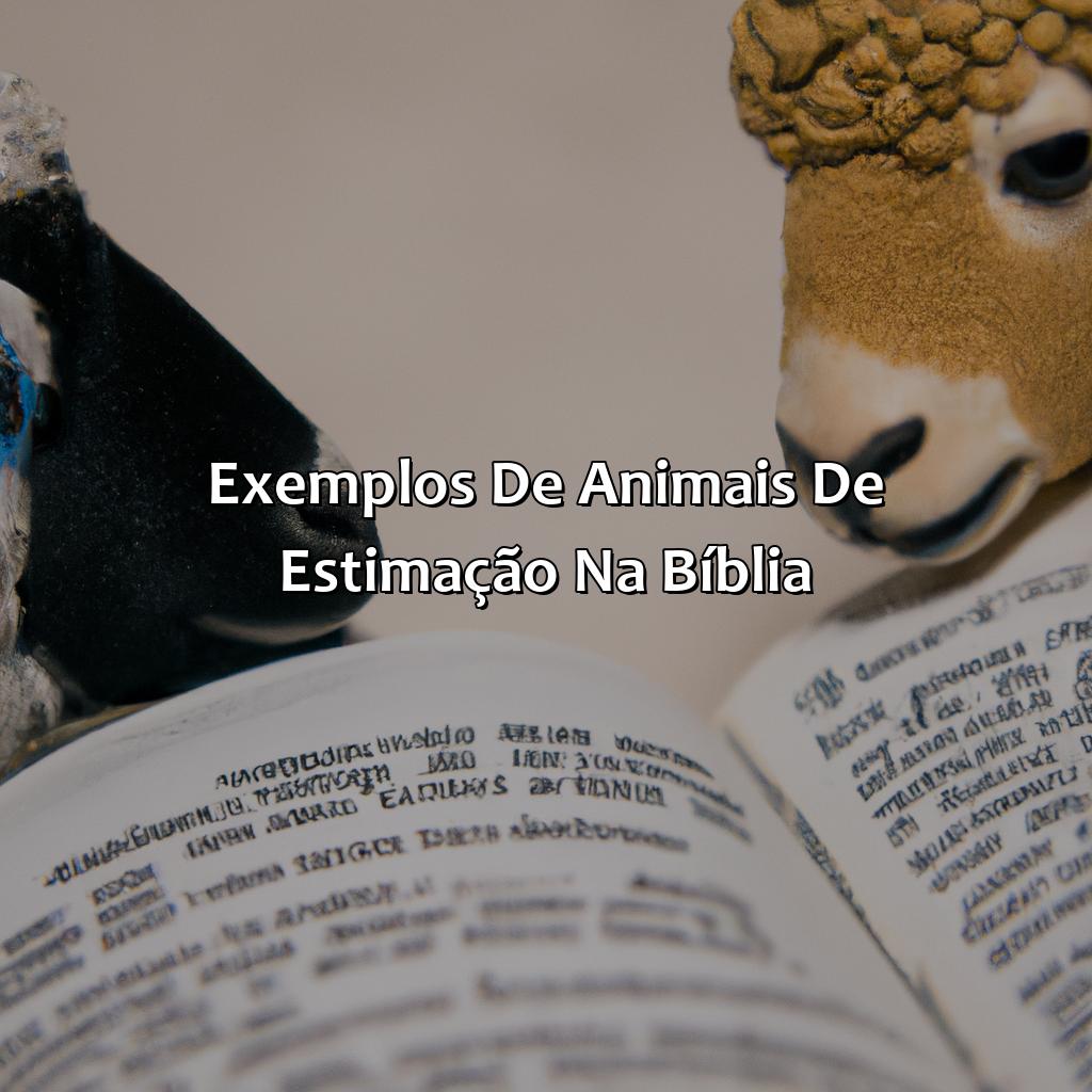Exemplos de animais de estimação na Bíblia-o que a bíblia fala sobre animais de estimação, 