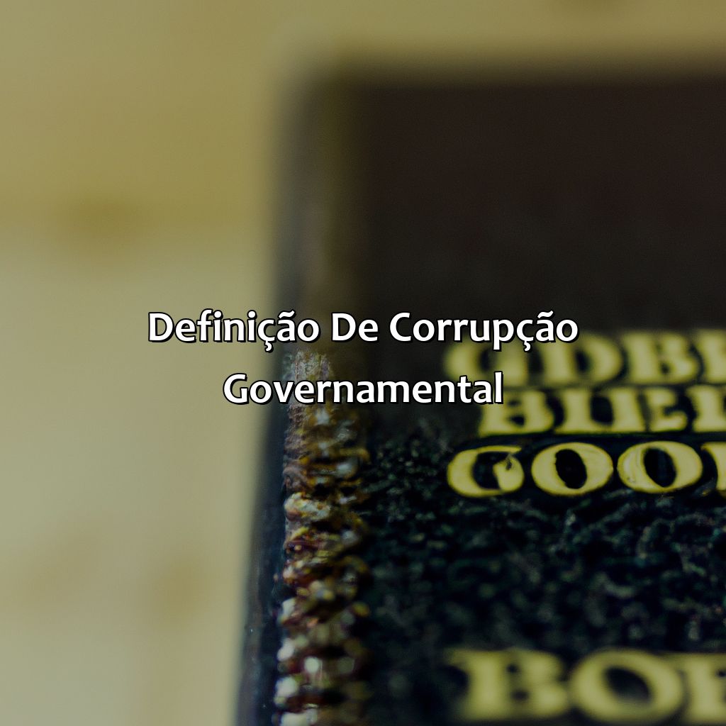 Definição de Corrupção Governamental-o que a bíblia fala sobre governo corrupto, 