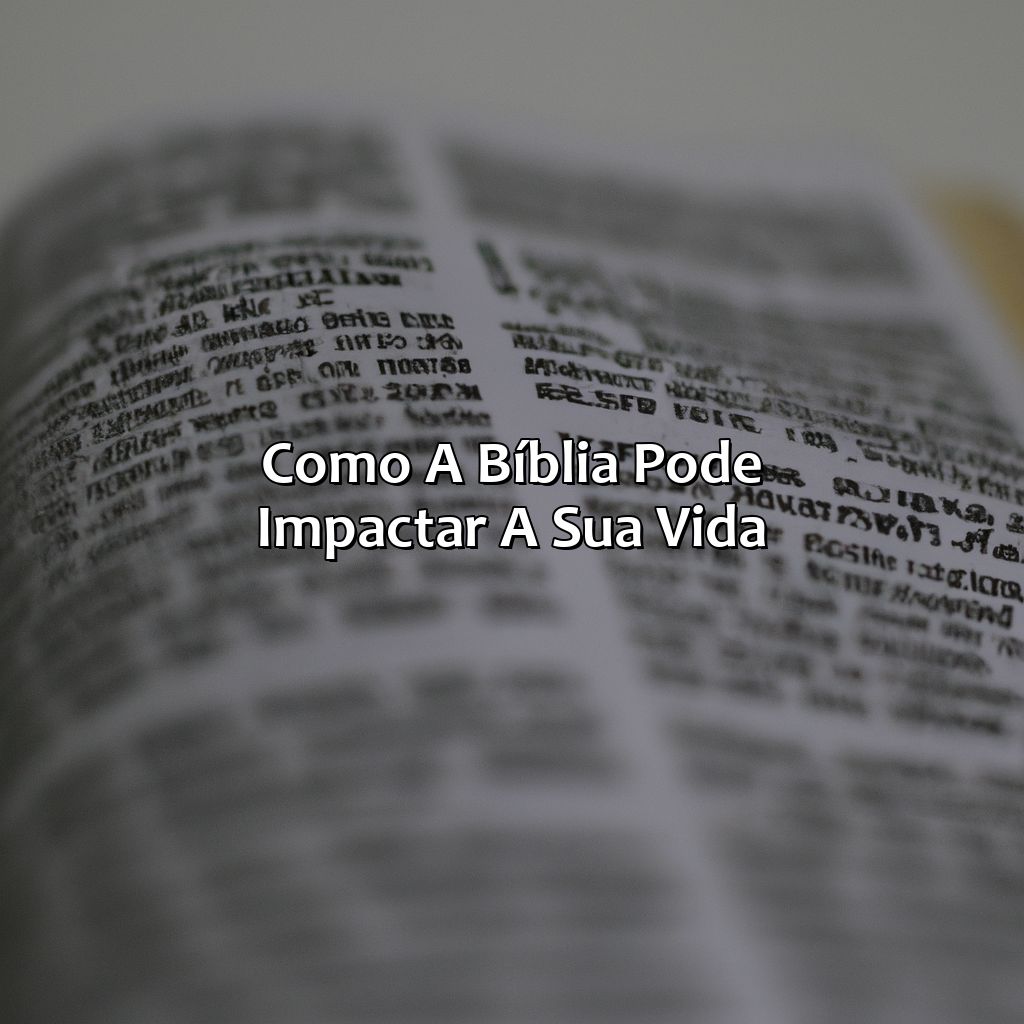 Como a Bíblia pode impactar a sua vida-o que a bíblia significa para você, 