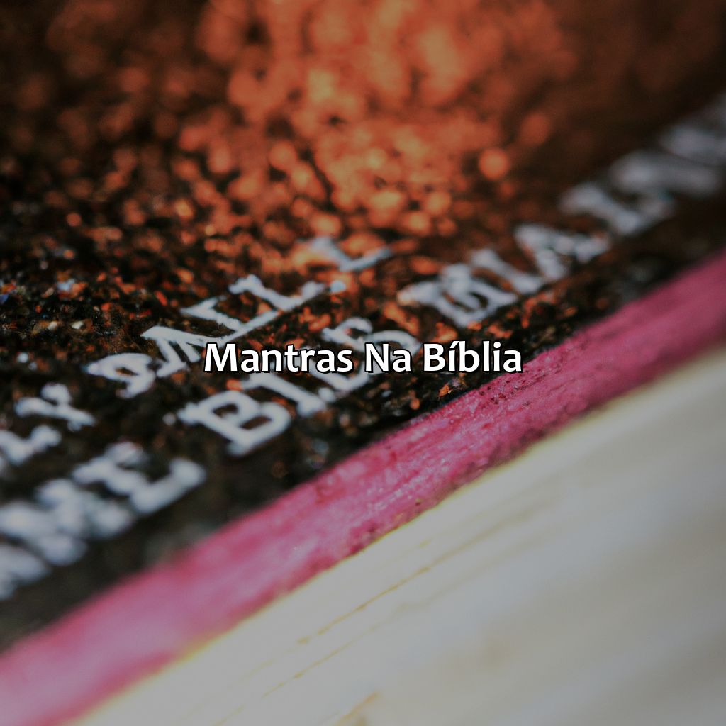 Mantras na Bíblia-o que diz a bíblia sobre mantra, 