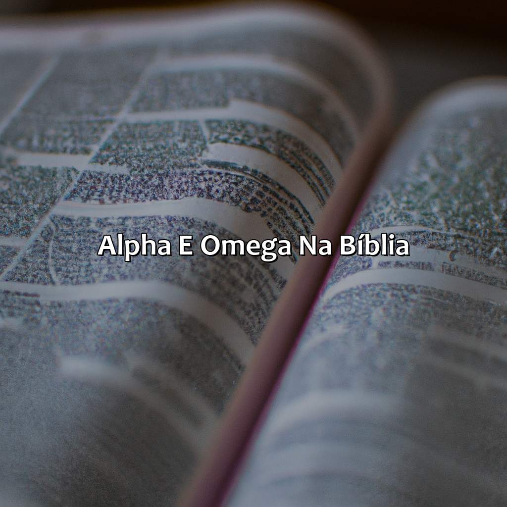 Alpha e Omega na Bíblia-o que é alfa e ômega na bíblia, 