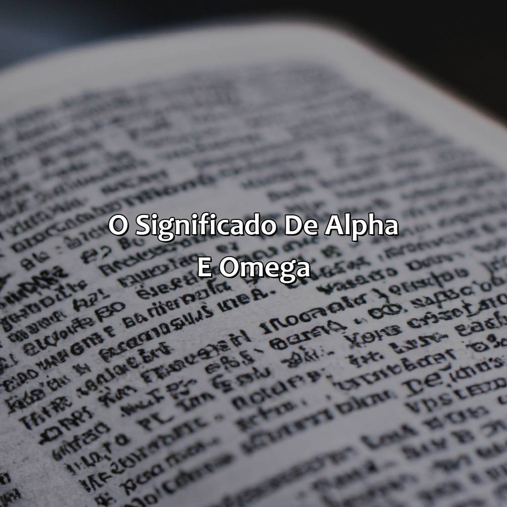 O Significado de Alpha e Omega-o que é alfa e ômega na bíblia, 