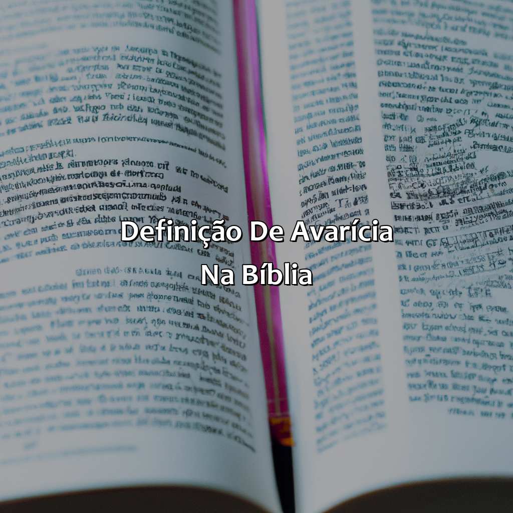 Definição de Avarícia na Bíblia-o que é avareza na bíblia, 