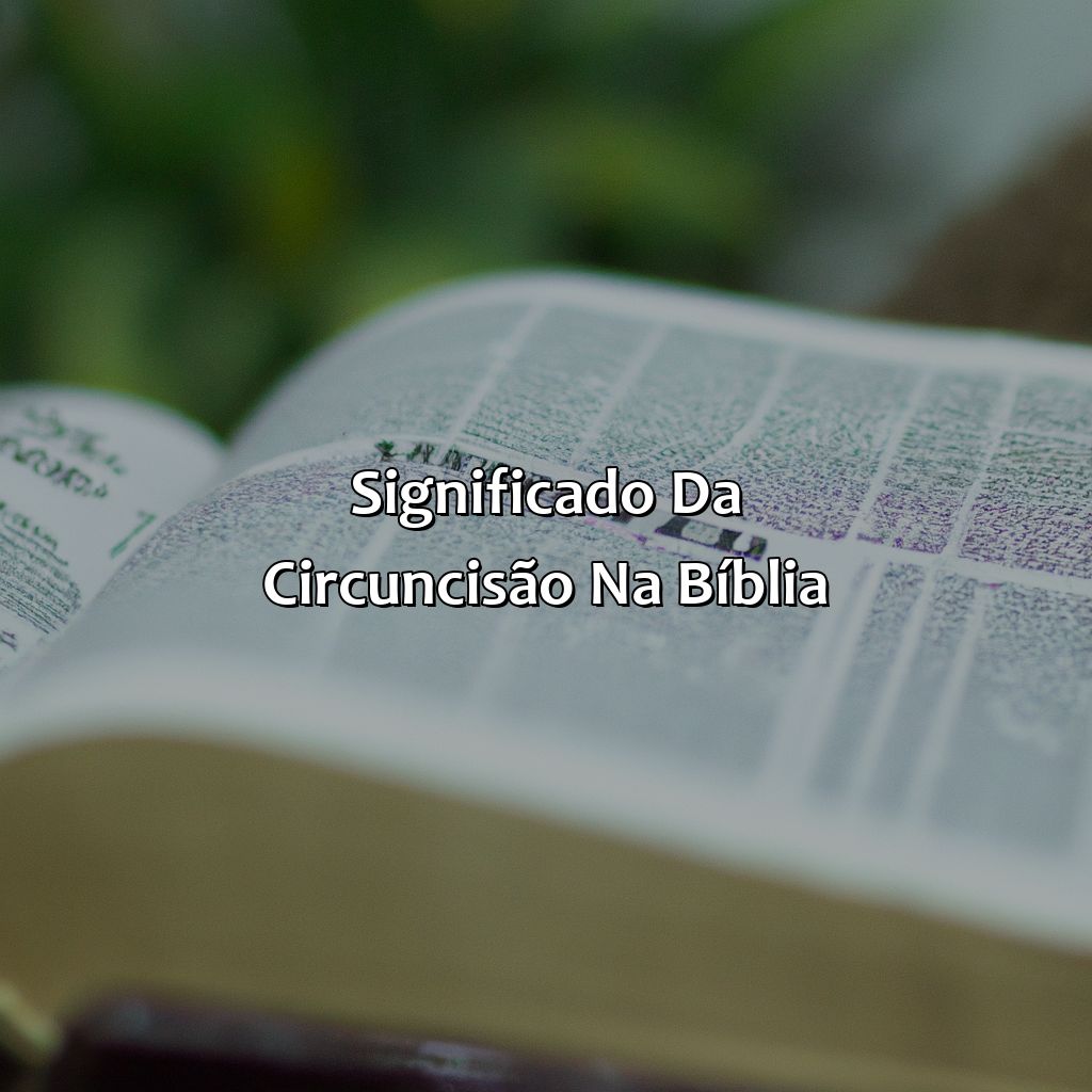 Significado da Circuncisão na Bíblia.-o que é circuncidado na bíblia, 