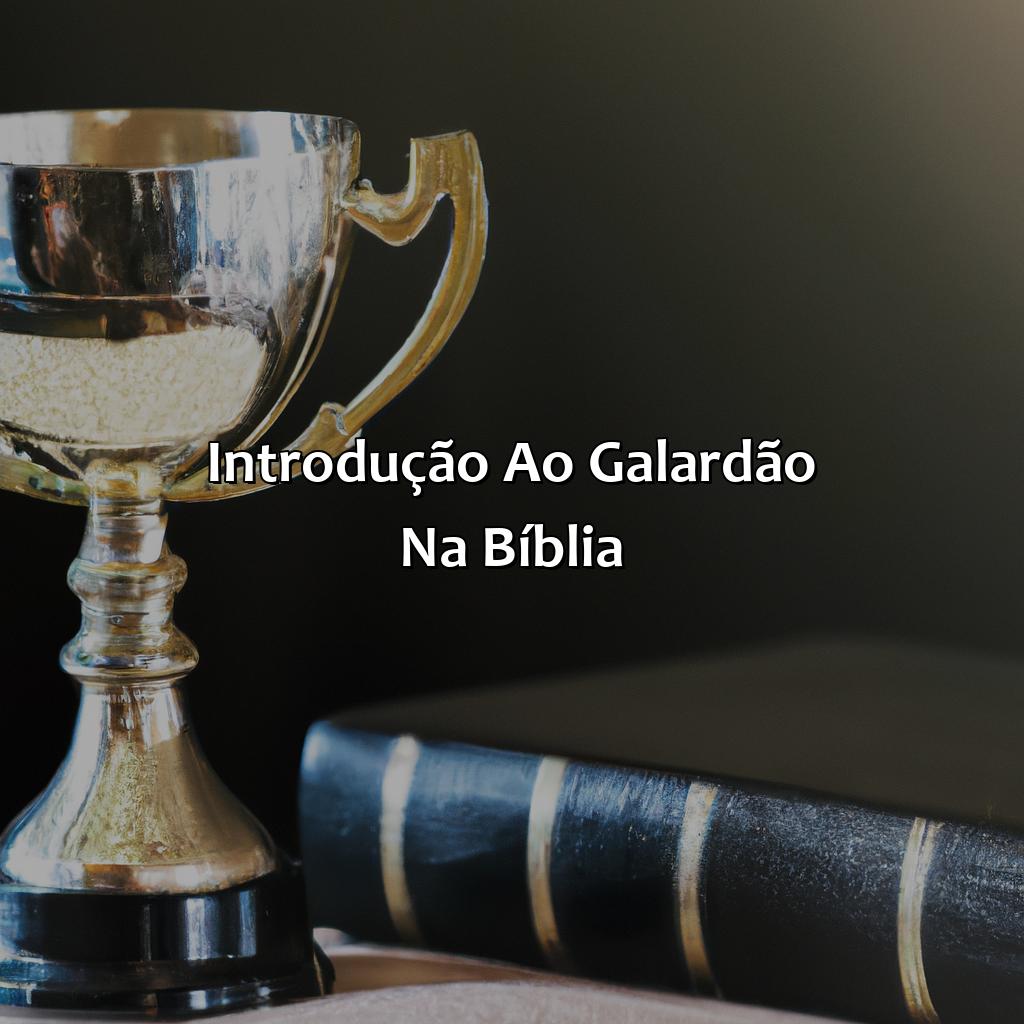 Introdução ao Galardão na Bíblia-o que é galardão na bíblia, 