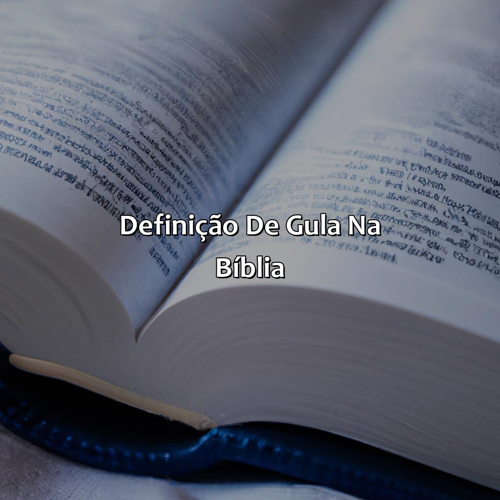 Definição de Gula na Bíblia-o que é glutonaria na bíblia, 