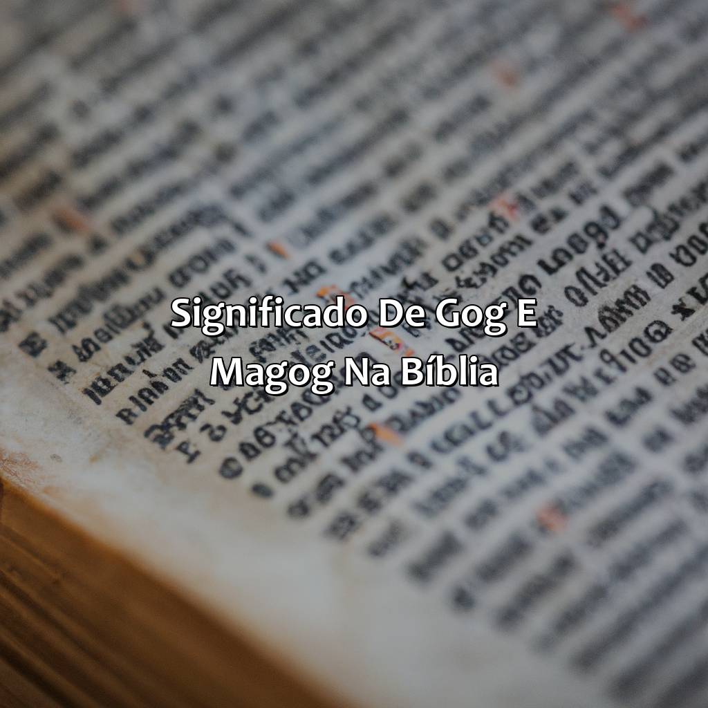 Significado de Gog e Magog na Bíblia-o que é gogue e magogue na bíblia, 