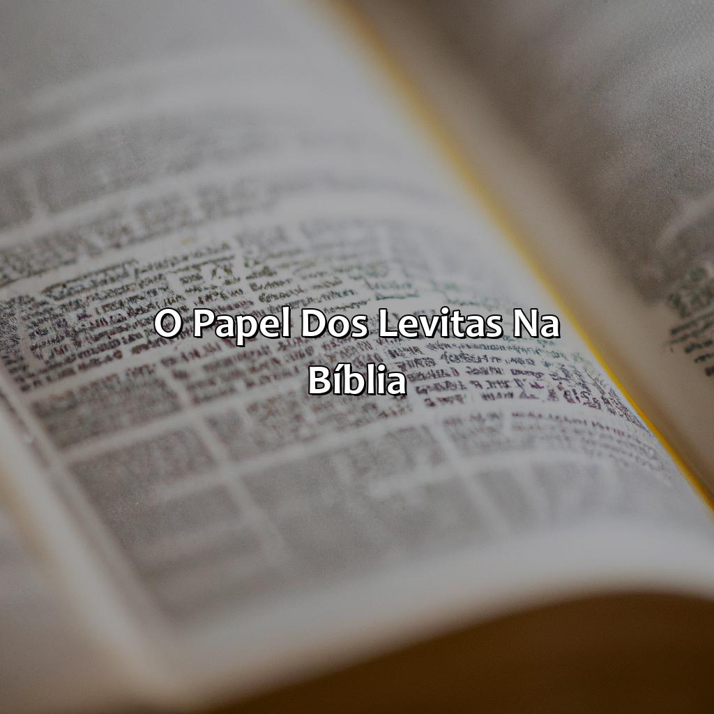 O papel dos Levitas na Bíblia-o que é levita na bíblia, 