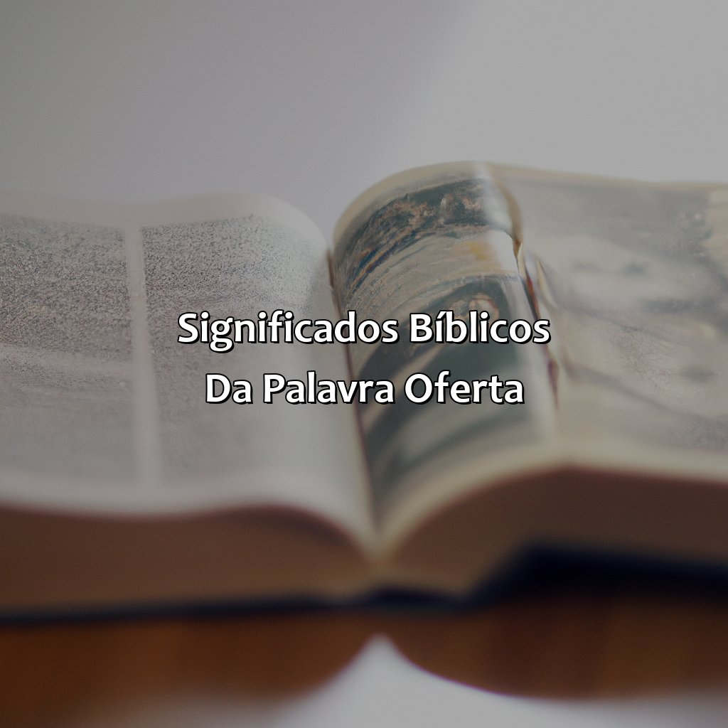Significados bíblicos da palavra oferta-o que é oferta bíblia, 
