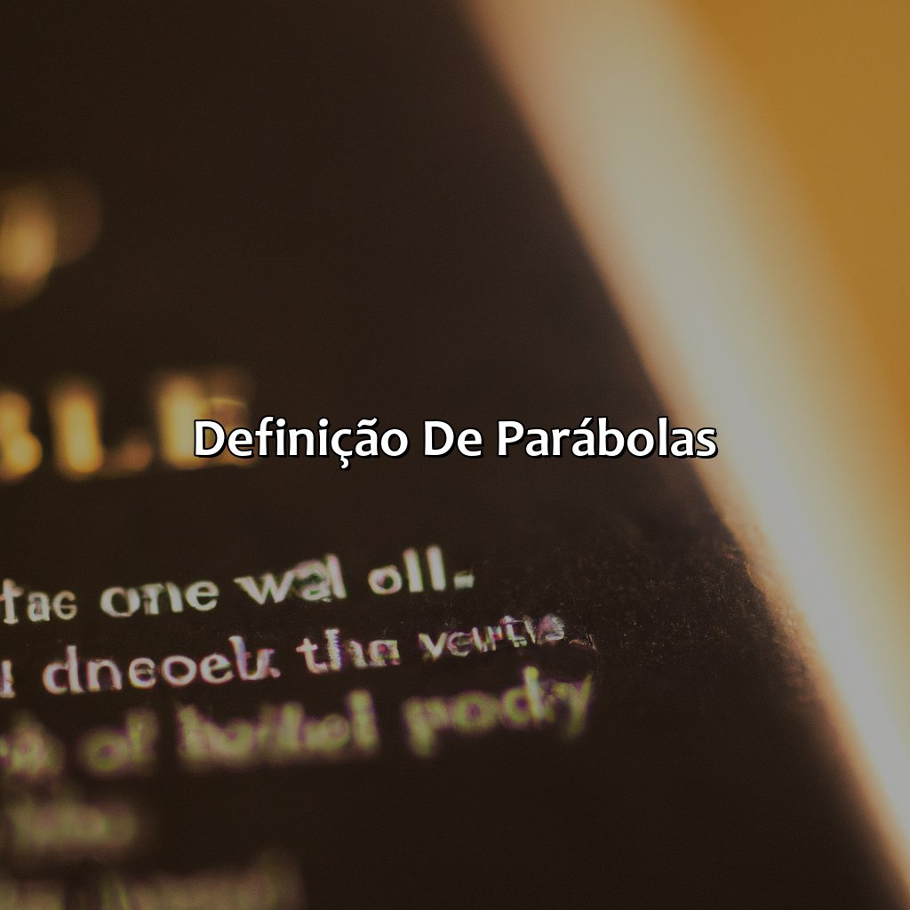 Definição de Parábolas-o que é parábola na bíblia, 