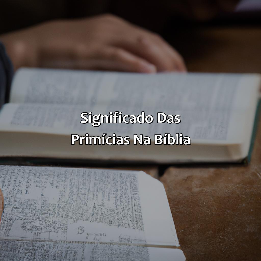Significado das Primícias na Bíblia-o que é primícias na bíblia, 