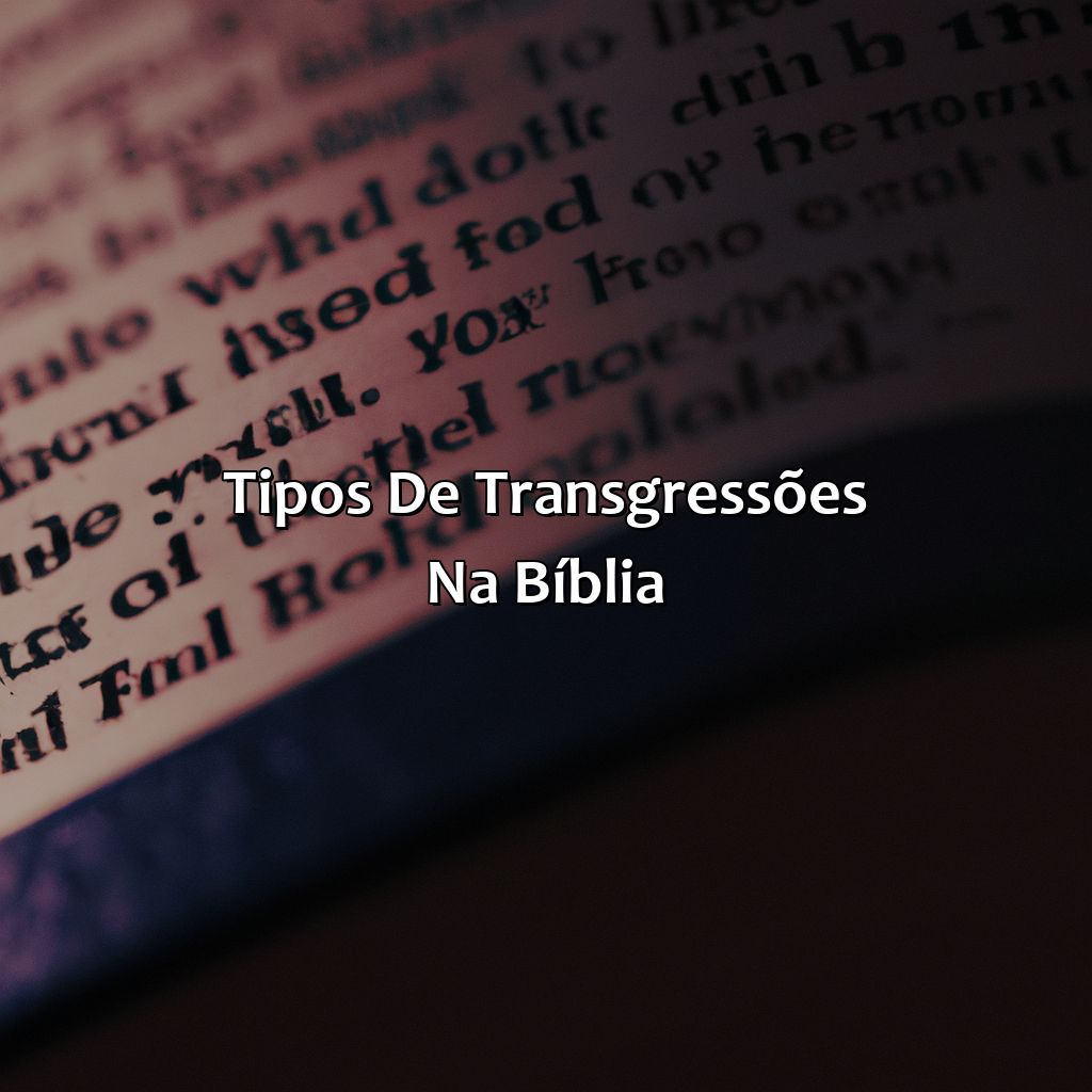 Tipos de Transgressões na Bíblia-o que é transgressão na bíblia, 