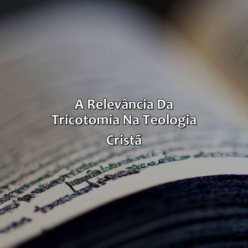 A relevância da tricotomia na teologia cristã-o que é tricotomia na bíblia, 