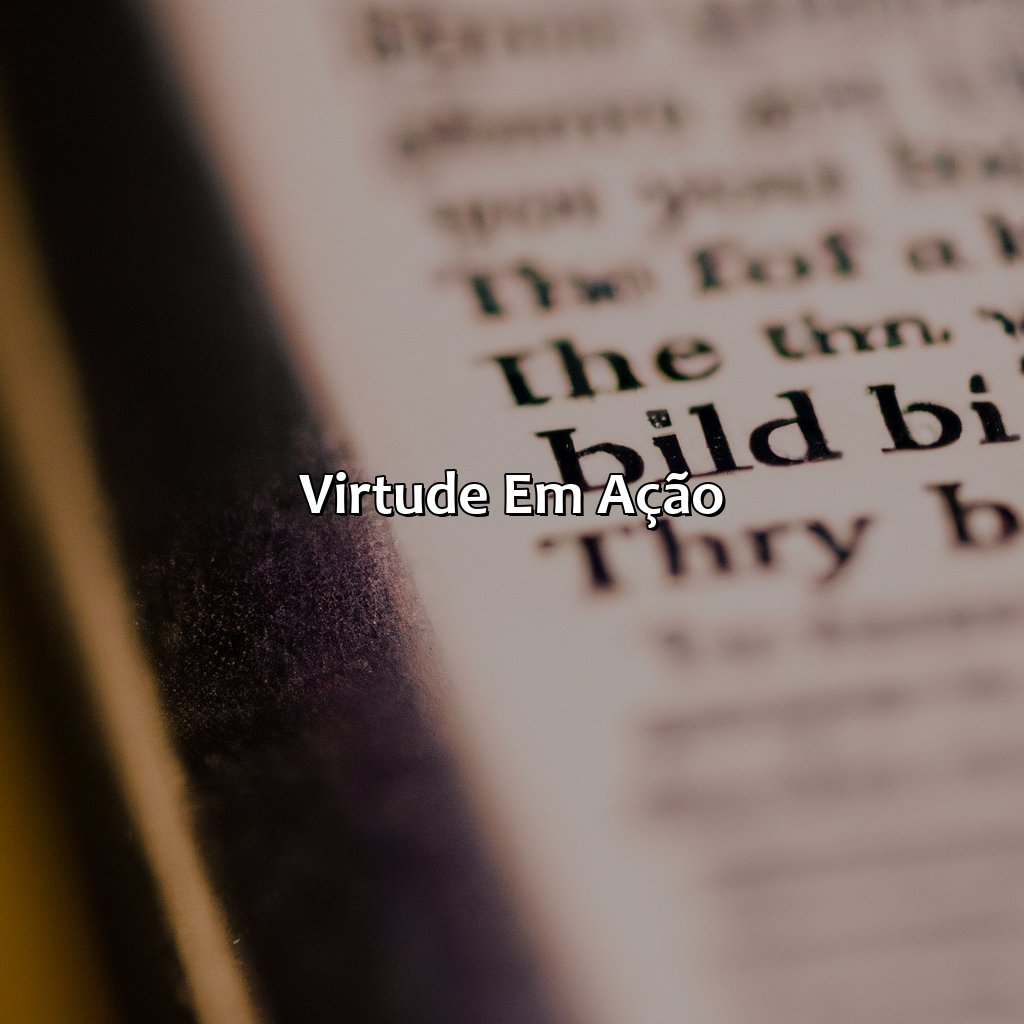 Virtude em Ação-o que é virtude na bíblia, 