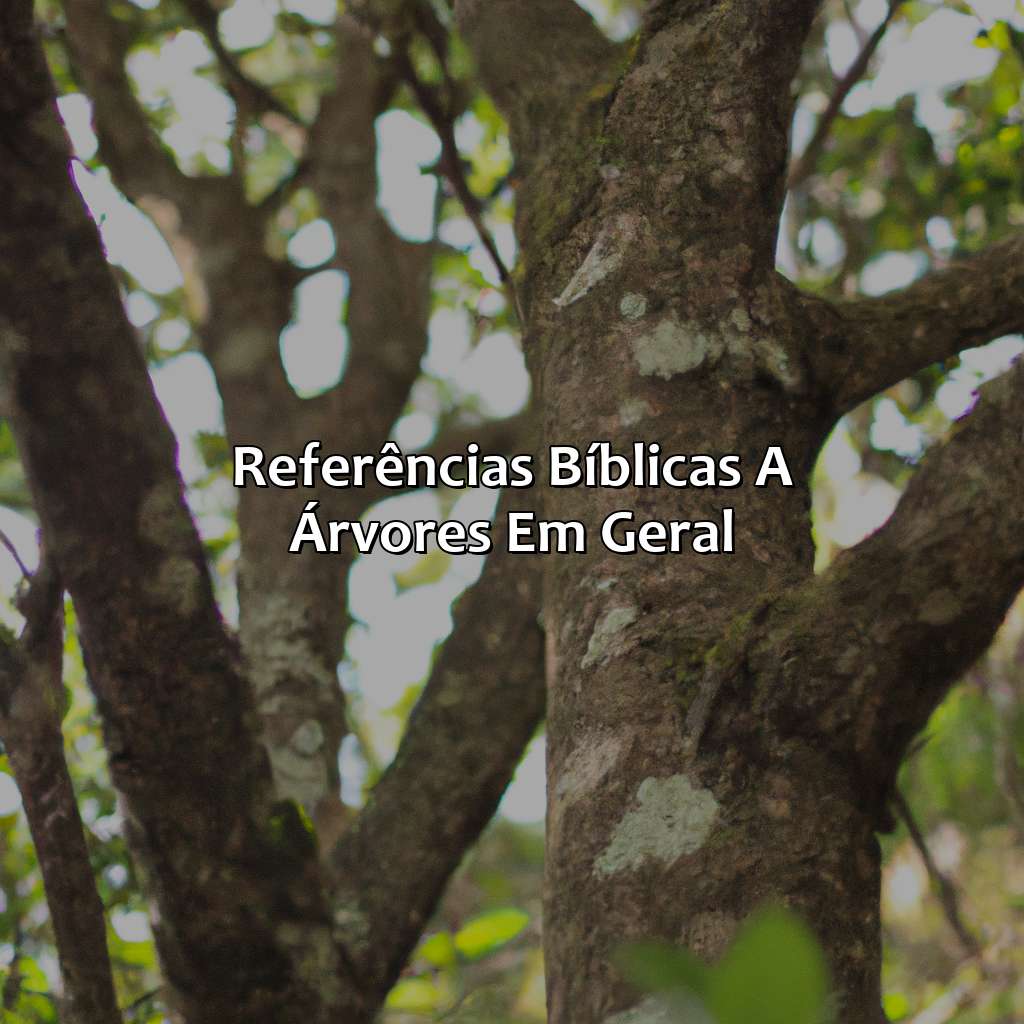 Referências bíblicas a árvores em geral.-o que significa árvore de natal na bíblia, 