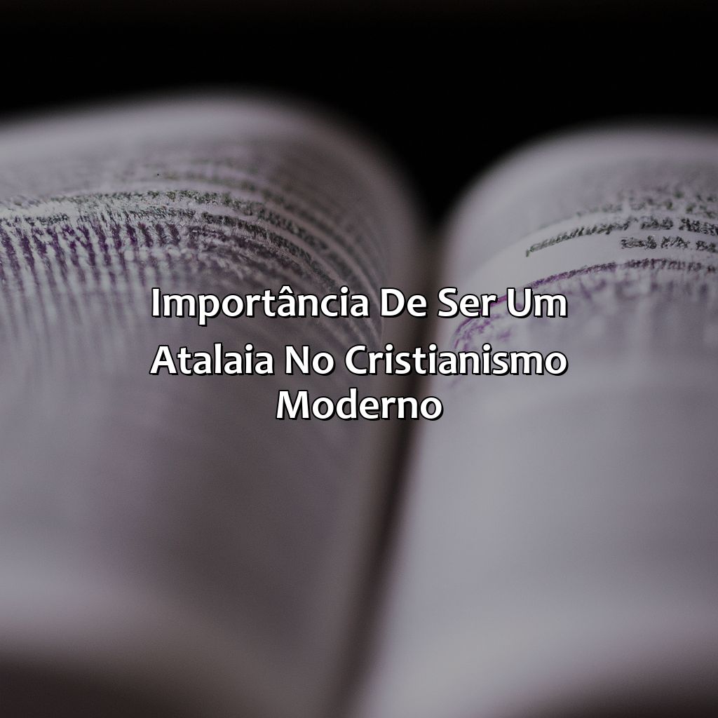 Importância de ser um Atalaia no cristianismo moderno-o que significa atalaia na bíblia, 