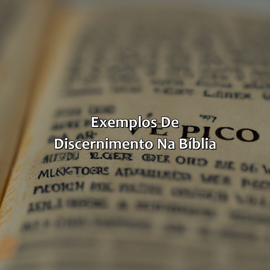 Exemplos de discernimento na Bíblia-o que significa discernimento na bíblia, 