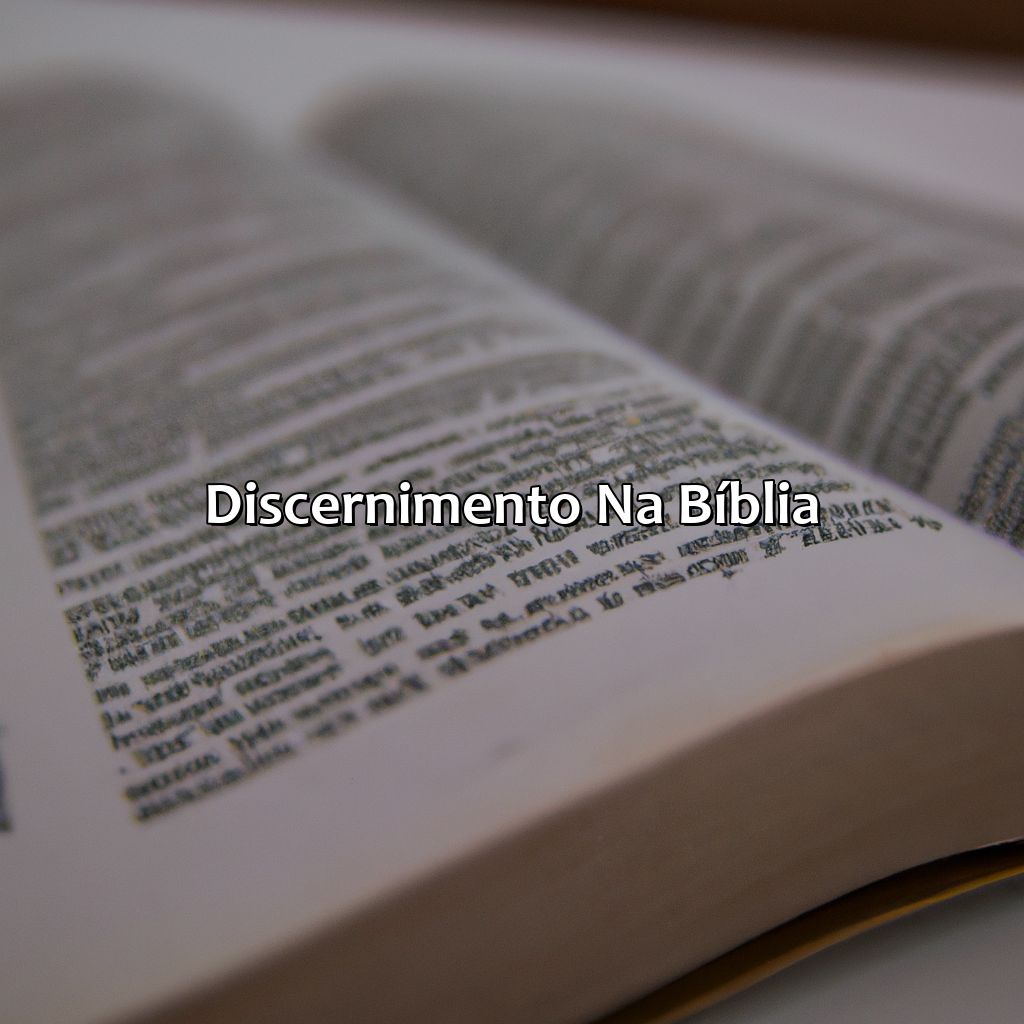 Discernimento na Bíblia-o que significa discernimento na bíblia, 