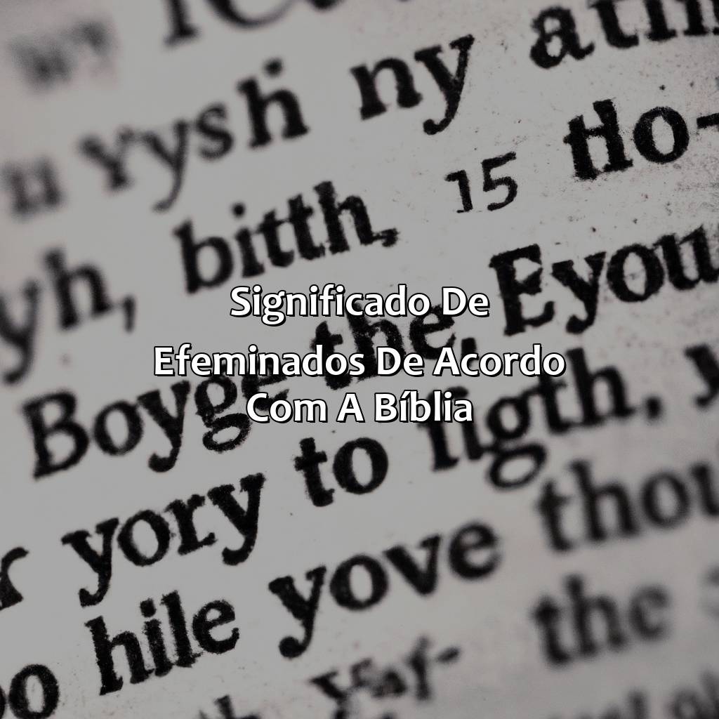 Significado de Efeminados de acordo com a Bíblia-o que significa efeminados na bíblia, 