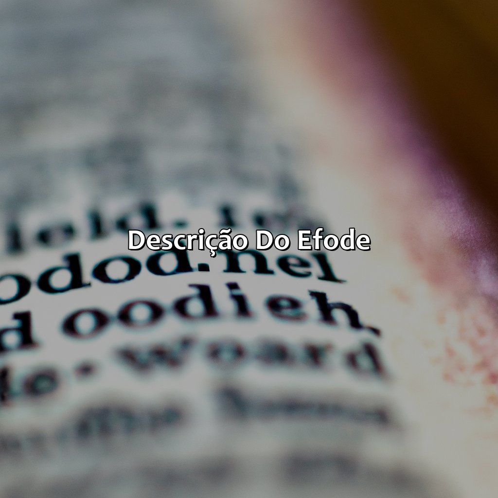 Descrição do Efode-o que significa efode na bíblia, 