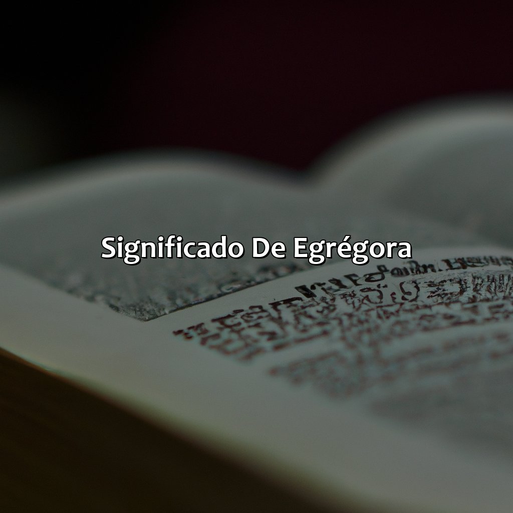 Significado de Egrégora-o que significa egrégora na bíblia, 