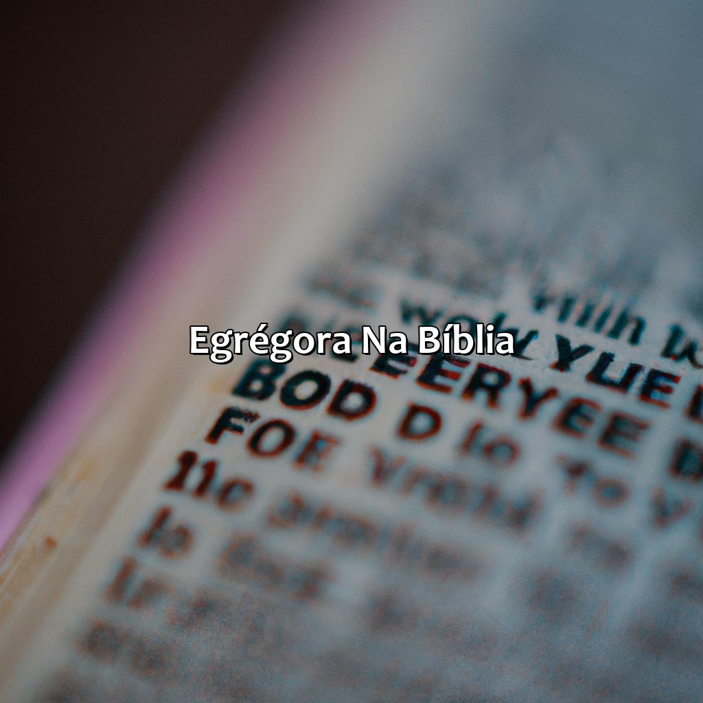 Egrégora na Bíblia-o que significa egrégora na bíblia, 
