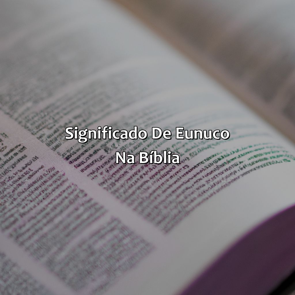 Significado de Eunuco na Bíblia-o que significa eunuco na bíblia, 