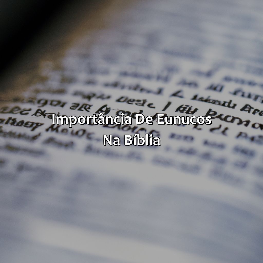 Importância de Eunucos na Bíblia-o que significa eunuco na bíblia, 