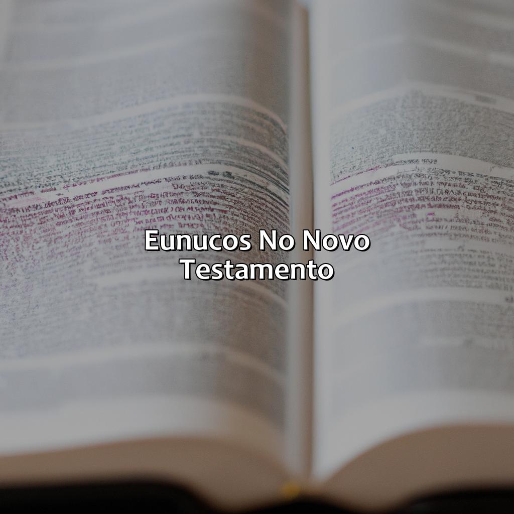 Eunucos no Novo Testamento-o que significa eunuco na bíblia, 