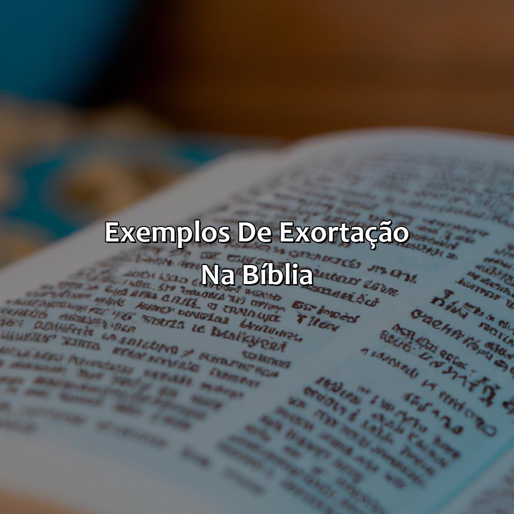 Exemplos de exortação na Bíblia-o que significa exortar na bíblia, 